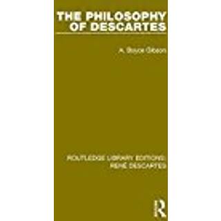 The Philosophy of Descartes