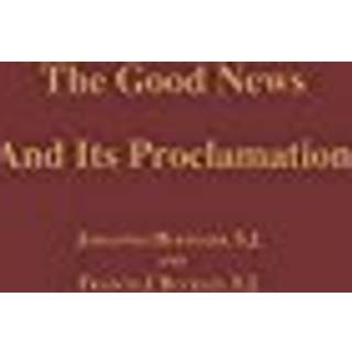 The Good News and Its Proclamation