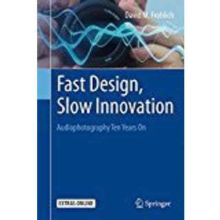 Fast Design, Slow Innovation