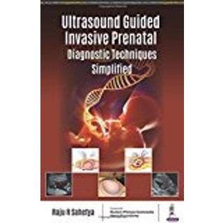 Ultrasound Guided Invasive Prenatal Diagnostic Techniques Simplified