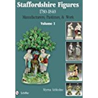 Staffordshire Figures 1780 to 1840 Volume 1