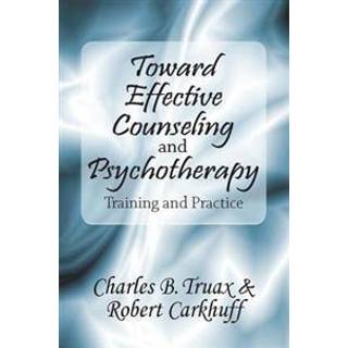 Toward Effective Counseling and Psychotherapy