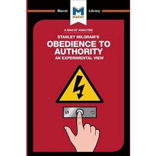 An Analysis of Stanley Milgram's Obedience to Authority