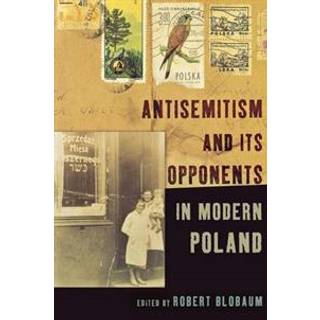 Antisemitism and Its Opponents in Modern Poland
