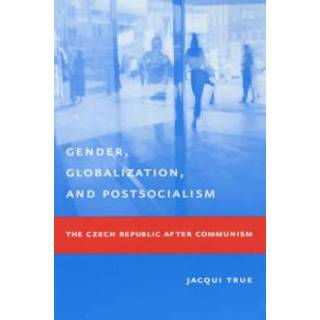 Gender, Globalization, and Postsocialism