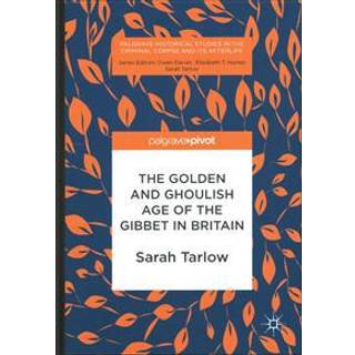 The Golden and Ghoulish Age of the Gibbet in Britain