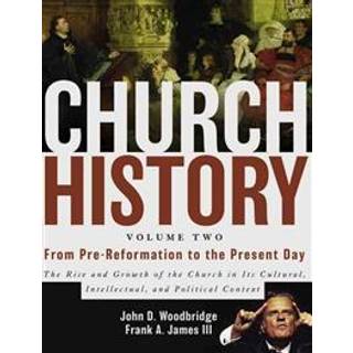 Church History, Volume Two: From Pre-Reformation to the Present Day