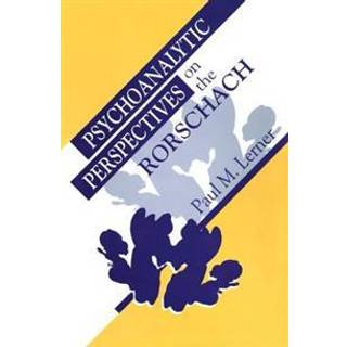 Psychoanalytic Perspectives on the Rorschach