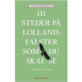 Anne Melillo - 111 steder på Lolland-Falster som du skal se
