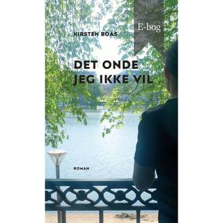 Det onde, jeg ikke vil - Ebog