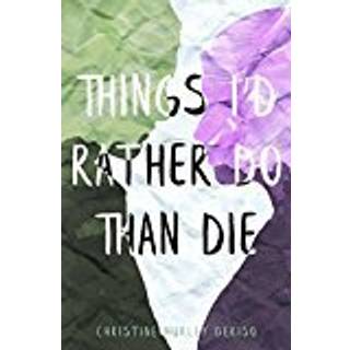 Things I'd Rather Do Than Die