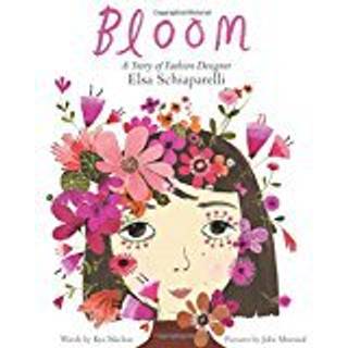 Bloom: A Story of Fashion Designer Elsa Schiaparelli
