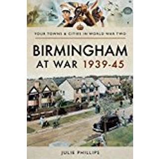 Birmingham at War 1939-45