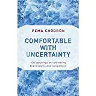 Comfortable with Uncertainty