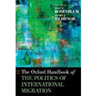 Oxford Handbook of the Politics of International Migration