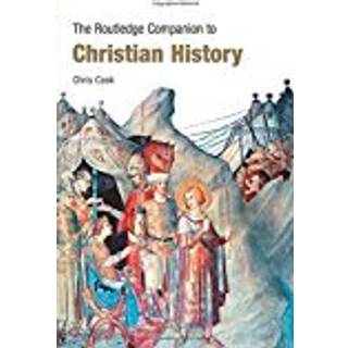 The Routledge Companion to Christian History