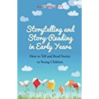 Storytelling and Story-Reading in Early Years
