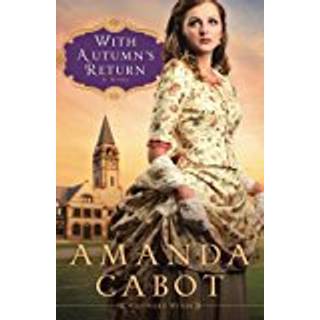 With Autumn`s Return – A Novel