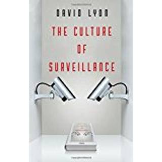The Culture of Surveillance