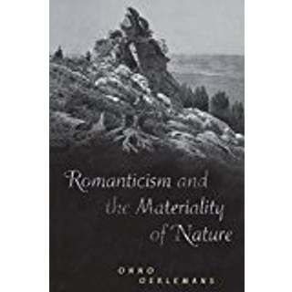 Romanticism and the Materiality of Nature