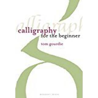 Calligraphy for the Beginner