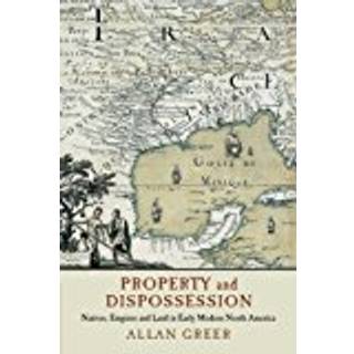 Property and Dispossession