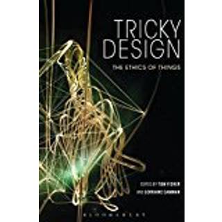 Tricky Design: The Ethics of Things (Bog, Hardback, Engelsk)