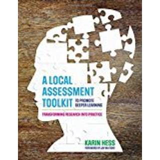 A Local Assessment Toolkit to Promote Deeper Learning