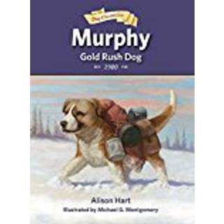Murphy, Gold Rush Dog