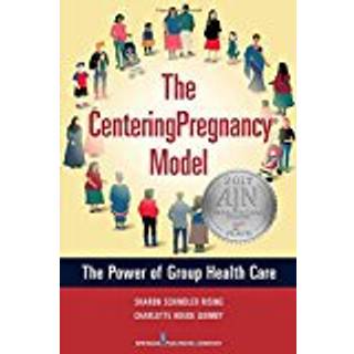 The CenteringPregnancy Model