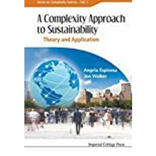 Complexity Approach To Sustainability, A: Theory And Application