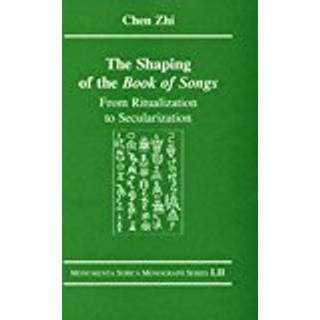 The Shaping of the Book of Songs