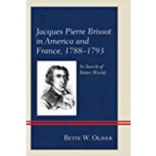 Jacques Pierre Brissot in America and France, 1788–1793