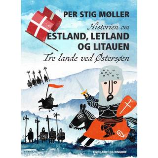 Historien om Estland, Letland og Litauen: Tre lande ved Østersøen