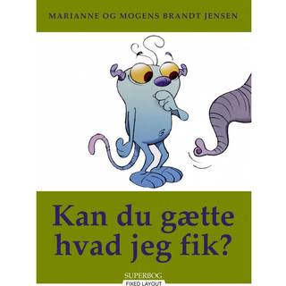 Kan du gætte hvad jeg fik?