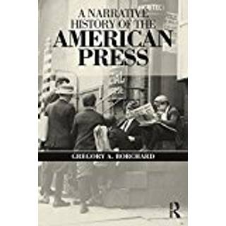 A Narrative History of the American Press