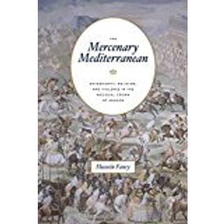 The Mercenary Mediterranean