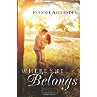 Where She Belongs A Novel