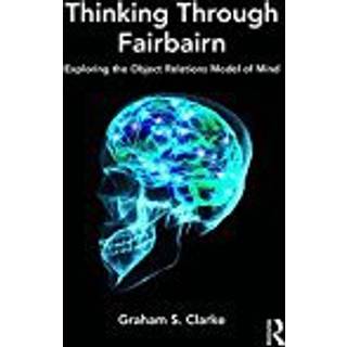 Thinking Through Fairbairn