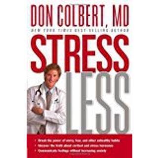 Stress Less (4, 2008) | Don Colbert