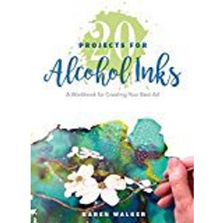 20 Projects for Alcohol Inks
