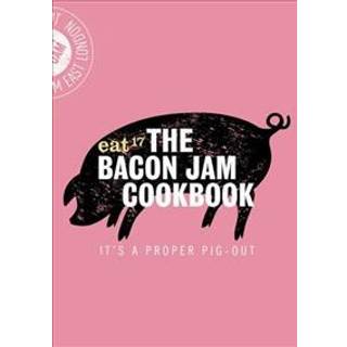 The Bacon Jam Cookbook