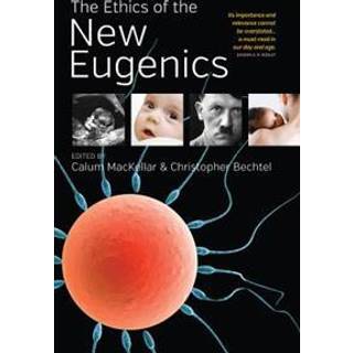 The Ethics of the New Eugenics