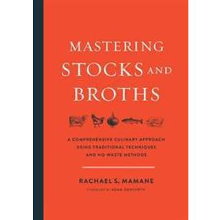 Mastering Stocks and Broths
