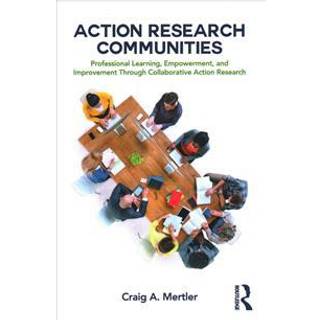 Action Research Communities (4, 2017) | Craig A. Mertler