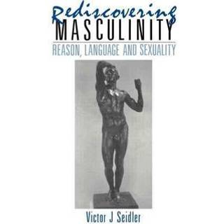Rediscovering Masculinity