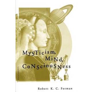 Mysticism, Mind, Consciousness
