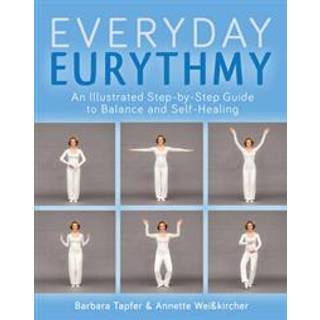 An Illustrated Guide to Everyday Eurythmy