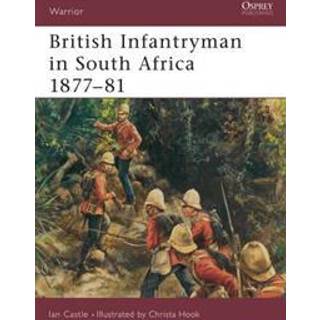 British Infantryman in South Africa 1877-81