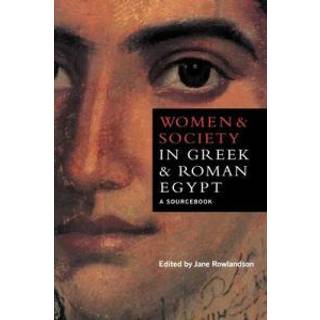 Women and Society in Greek and Roman Egypt